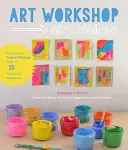 Atelier d'art pour les enfants : Comment favoriser la pensée originale avec plus de 25 expériences d'art processuel - Art Workshop for Children: How to Foster Original Thinking with More Than 25 Process Art Experiences