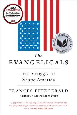 Les évangéliques : La lutte pour façonner l'Amérique - The Evangelicals: The Struggle to Shape America