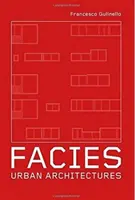 Facies - Architectures urbaines - Facies - Urban Architectures