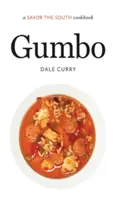 Gumbo : Un livre de cuisine Savourez le Sud - Gumbo: A Savor the South Cookbook