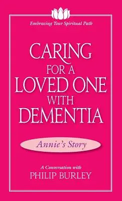 S'occuper d'un proche atteint de démence : Une conversation avec Philip Burley - Caring for a Loved One with Dementia: A Conversation with Philip Burley