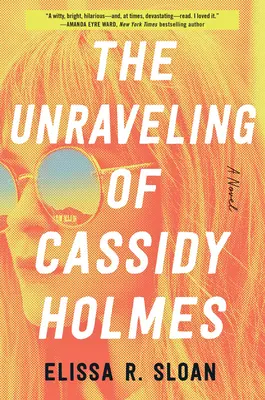 Le démêlage de Cassidy Holmes - The Unraveling of Cassidy Holmes