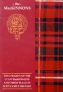 MacKinnon - Les origines du clan MacKinnon et sa place dans l'histoire - MacKinnon - The Origins of the Clan MacKinnon and Their Place in History