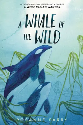 Une baleine sauvage - A Whale of the Wild