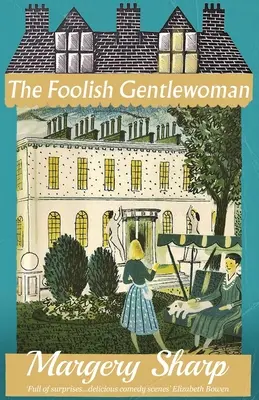 La folle gentille femme - The Foolish Gentlewoman