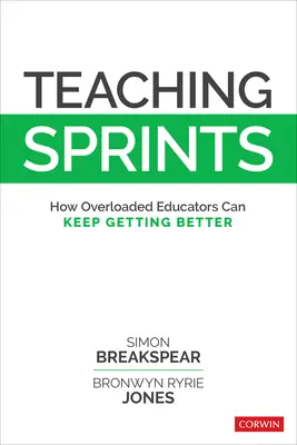 Teaching Sprints : Comment les éducateurs surchargés peuvent continuer à s'améliorer - Teaching Sprints: How Overloaded Educators Can Keep Getting Better