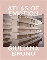 Atlas de l'émotion : Voyages dans l'art, l'architecture et le cinéma - Atlas of Emotion: Journeys in Art, Architecture, and Film