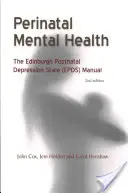 Santé mentale périnatale : Le manuel de l'Epds - Perinatal Mental Health: The Epds Manual