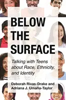 Sous la surface : Parler de race, d'ethnicité et d'identité avec les adolescents - Below the Surface: Talking with Teens about Race, Ethnicity, and Identity