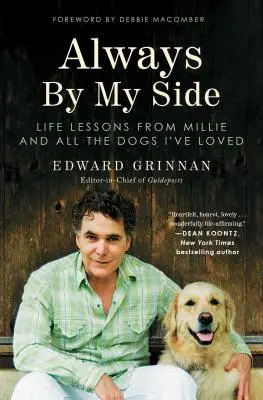 Toujours à mes côtés : Les leçons de vie de Millie et de tous les chiens que j'ai aimés - Always by My Side: Life Lessons from Millie and All the Dogs I've Loved