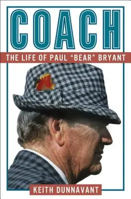 Coach : La vie de Paul Bear Bryant - Coach: The Life of Paul Bear Bryant