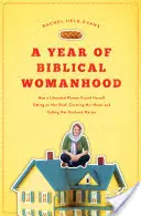 Une année de féminité biblique : comment une femme libérée s'est retrouvée assise sur son toit, se couvrant la tête et appelant son mari « maître ». - A Year of Biblical Womanhood: How a Liberated Woman Found Herself Sitting on Her Roof, Covering Her Head, and Calling Her Husband 'Master'