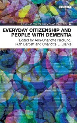 La citoyenneté au quotidien et les personnes atteintes de démence - Everyday Citizenship and People with Dementia