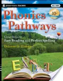 Phonics Pathways : Des étapes claires pour une lecture facile et une orthographe parfaite - Phonics Pathways: Clear Steps to Easy Reading and Perfect Spelling