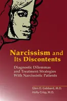 Le narcissisme et ses malaises : Dilemmes diagnostiques et stratégies de traitement avec les patients narcissiques - Narcissism and Its Discontents: Diagnostic Dilemmas and Treatment Strategies With Narcissistic Patients