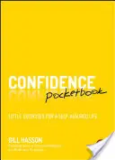 Le livre de poche de la confiance : Petits exercices pour une vie pleine d'assurance - Confidence Pocketbook: Little Exercises for a Self-Assured Life