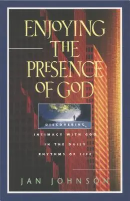 Jouir de la présence de Dieu - Enjoying the Presence of God