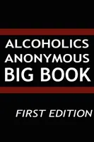 Alcooliques anonymes - Grand livre - Alcoholics Anonymous - Big Book