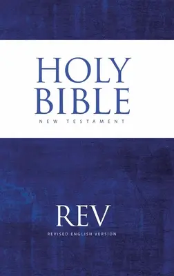 La version anglaise révisée du Nouveau Testament - The Revised English Version of the New Testament