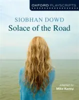 Oxford Playscripts : Solace of the Road - Oxford Playscripts: Solace of the Road