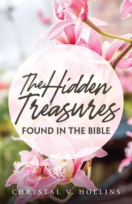 Les trésors cachés de la Bible - The Hidden Treasures Hidden In The Bible