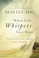 Quand Dieu murmure votre nom - When God Whispers Your Name