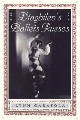 Les Ballets Russes de Diaghilev - Diaghilev's Ballets Russes