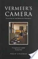 L'appareil photo de Vermeer : Uncovering the Truth Behind the Masterpieces (L'appareil photo de Vermeer : découvrir la vérité derrière les chefs-d'œuvre) - Vermeer's Camera: Uncovering the Truth Behind the Masterpieces