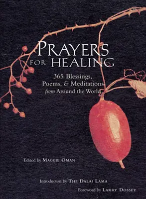 Prières pour la guérison : 365 bénédictions, poèmes et méditations du monde entier (Méditations pour la guérison) - Prayers for Healing: 365 Blessings, Poems, & Meditations from Around the World (Meditations for Healing)