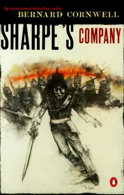 La compagnie de Sharpe : Richard Sharpe et le siège de Badajoz, de janvier à avril 1812 - Sharpe's Company: Richard Sharpe and the Siege of Badajoz, January to April 1812