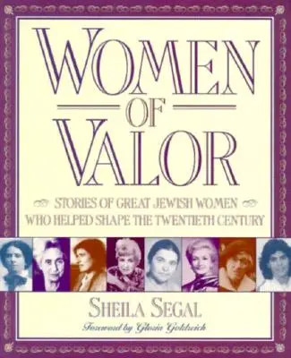 Women of Valor : Stories of Great Jewish Women Who Helped Shape the Twentieth Century (Femmes de valeur : histoires de grandes femmes juives qui ont contribué à façonner le vingtième siècle) - Women of Valor: Stories of Great Jewish Women Who Helped Shape the Twentieth Century