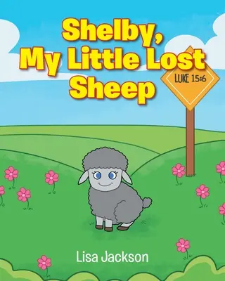 Shelby, mon petit mouton perdu - Shelby, My Little Lost Sheep