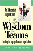 Wisdom of Teams (version européenne) - Créer une organisation hautement performante - Wisdom of Teams (European version) - Creating the High Performance Organisation