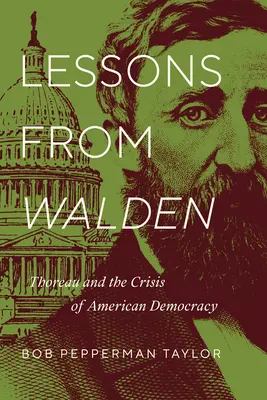 Les leçons de Walden : Thoreau et la crise de la démocratie américaine - Lessons from Walden: Thoreau and the Crisis of American Democracy