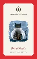 Bottled Goods - Sélectionné pour le Women's Prize for Fiction 2019 - Bottled Goods - Longlisted for Women's Prize for Fiction 2019