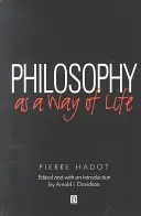 La philosophie comme mode de vie : Exercices spirituels de Socrate à Foucault - Philosophy as a Way of Life: Spiritual Exercises from Socrates to Foucault