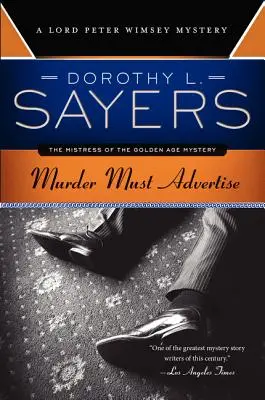 Murder Must Advertise : Un mystère de Lord Peter Wimsey - Murder Must Advertise: A Lord Peter Wimsey Mystery