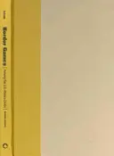 Border Games : Policing the U.S.-Mexico Divide (en anglais) - Border Games: Policing the U.S.-Mexico Divide