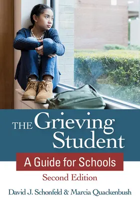 L'élève en deuil : Un guide pour les écoles - The Grieving Student: A Guide for Schools