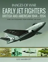 Les premiers chasseurs à réaction : Britanniques et américains 1944-1954 - Early Jet Fighters: British and American 1944-1954