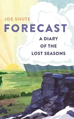 Prévisions : Un journal des saisons perdues - Forecast: A Diary of the Lost Seasons