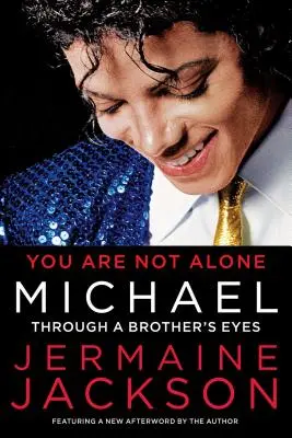 Vous n'êtes pas seul : Michael : A travers les yeux d'un frère - You Are Not Alone: Michael: Through a Brother's Eyes