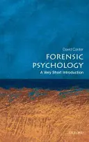 Psychologie médico-légale : Une très courte introduction - Forensic Psychology: A Very Short Introduction