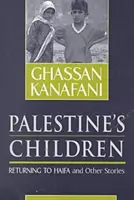 Les enfants de Palestine - Retour à Haïfa et autres histoires - Palestine's Children - Returning to Haifa and Other Stories