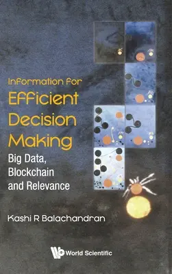 L'information pour une prise de décision efficace : Big Data, Blockchain et pertinence - Information for Efficient Decision Making: Big Data, Blockchain and Relevance