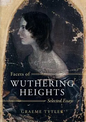 Facettes des Hauts de Hurlevent - Facets of Wuthering Heights