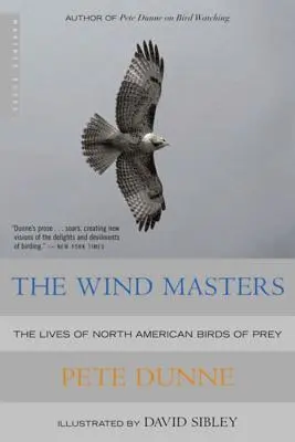 Les maîtres du vent : La vie des oiseaux de proie d'Amérique du Nord - The Wind Masters: The Lives of North American Birds of Prey