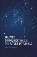 Les communications militaires sur le futur champ de bataille - Military Communications in the Future Battlefield