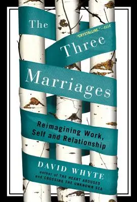 Les trois mariages : Réimaginer le travail, le soi et les relations - The Three Marriages: Reimagining Work, Self and Relationship