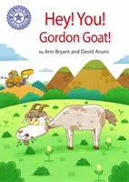 Champion de la lecture : Hé, toi ! Gordon Goat ! - Lecture Indépendante Purple 8 - Reading Champion: Hey, You! Gordon Goat! - Independent Reading Purple 8